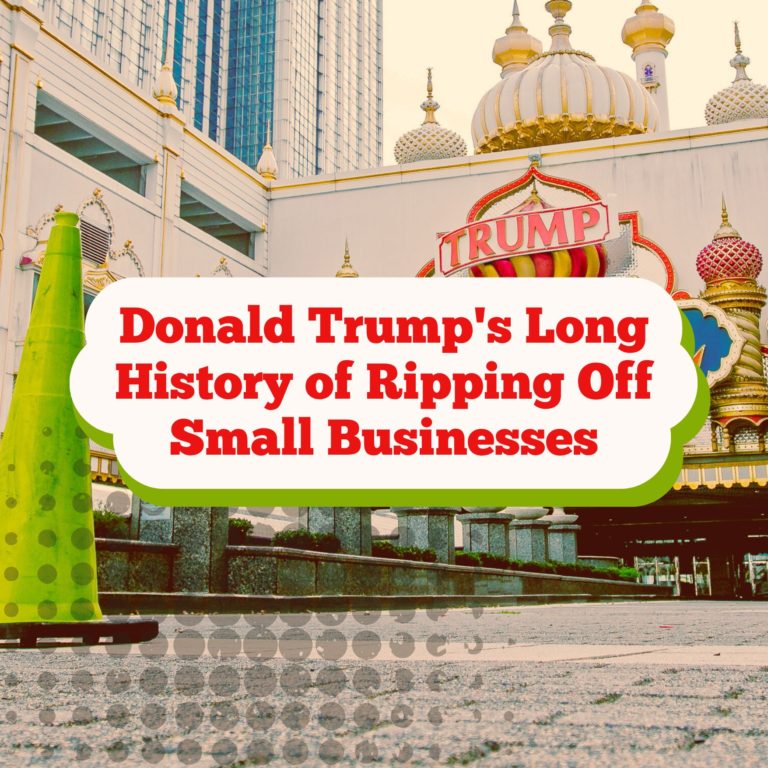 Donald Trump's Long History of Ripping Off Small Businesses