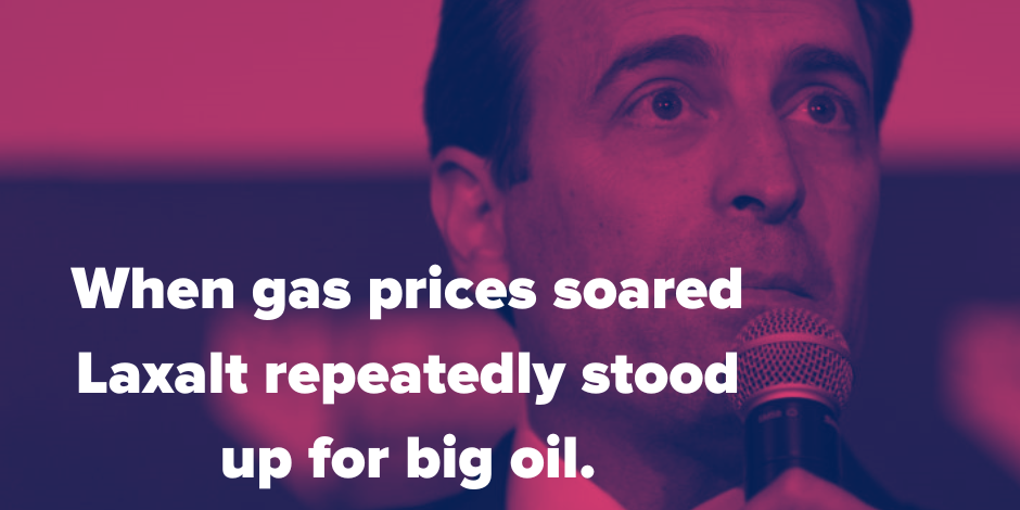 Laxalt Stands up for Big Oil