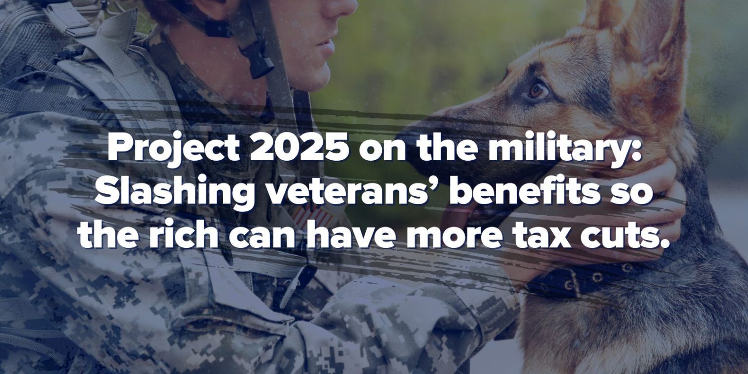 Project 2025 slashes veterans benefits